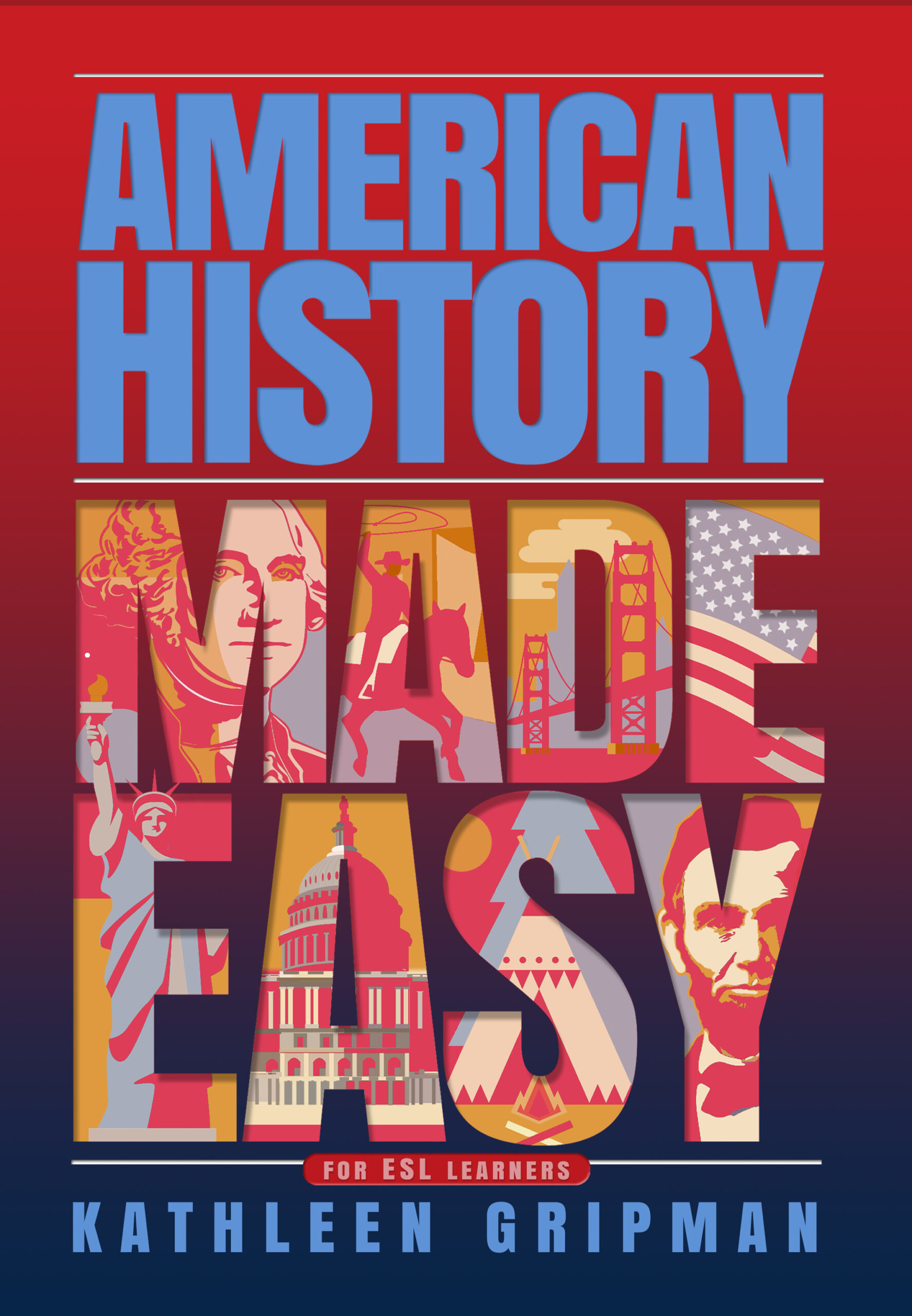 American History Made Easy by Kathleen Gripman book cover