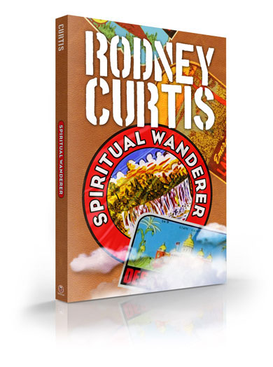 Rodney Curtis’ book ‘Spiritual Wanderer’