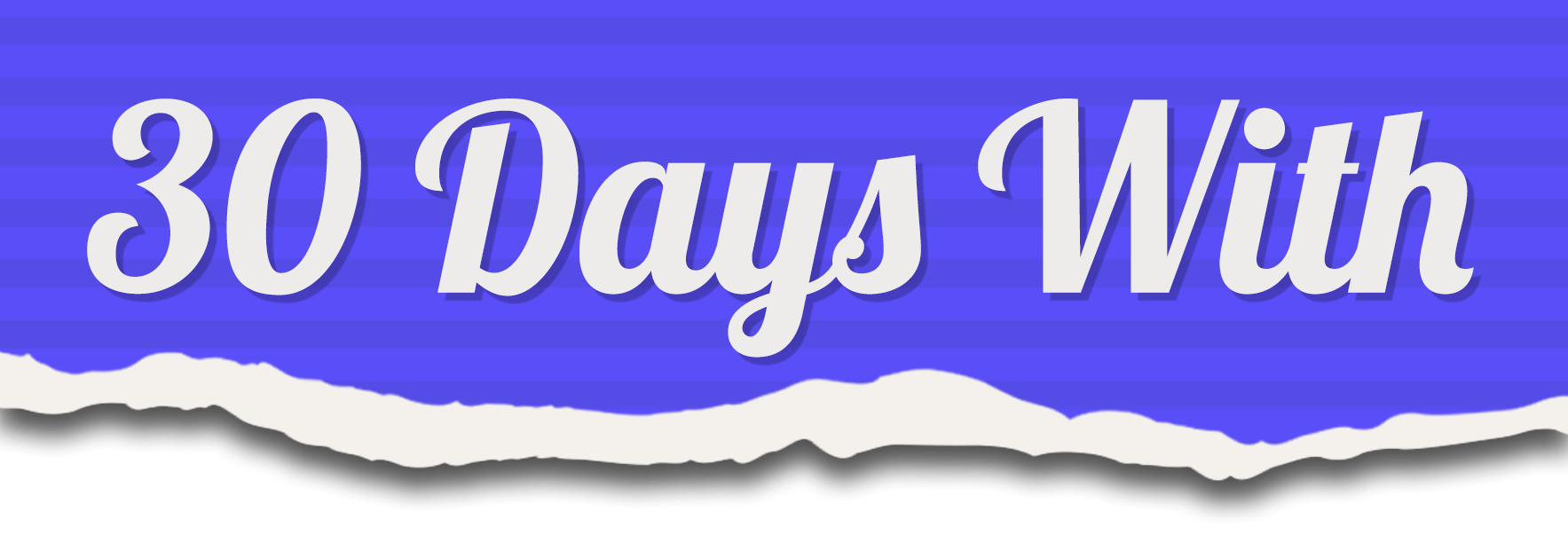 Banner for the "30 Days With" book series
