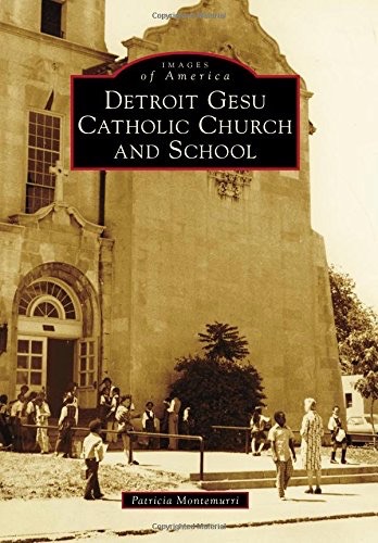 Detroit Gesu Catholic Church and School book cover