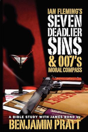 Ian Fleming’s Seven Deadlier Sins & 007’s Moral Compass book cover