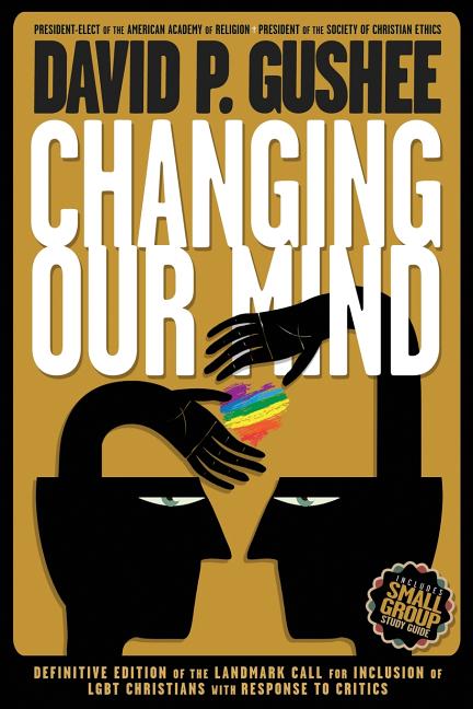 Chaning Our Mind by David Gushee, Definitive Edition cover